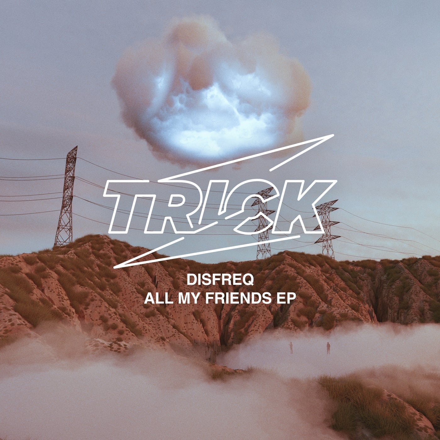 Disfreq - All My Friends EP [TRICK037]
